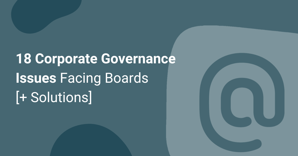 18+ Common Corporate Governance Issues [Solutions Included]
