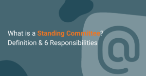 What is a Standing Committee? Definition & 6 Responsibilities