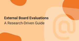 External Board Evaluations: A Research-Driven Guide